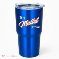 It's Mullet Time, Funny Redneck Mullet Tumbler thumb 0