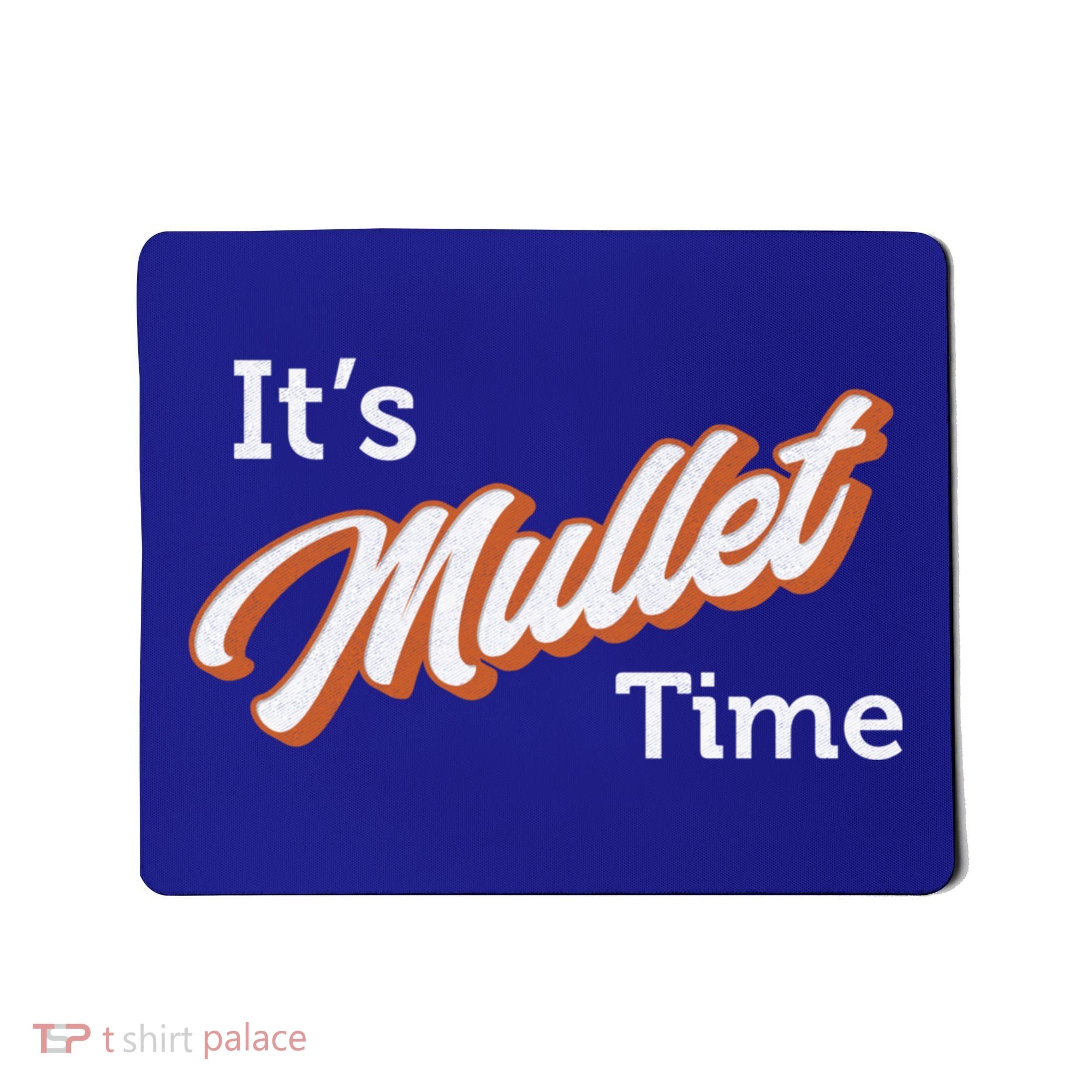 It's Mullet Time, Funny Redneck Mullet Mousepad