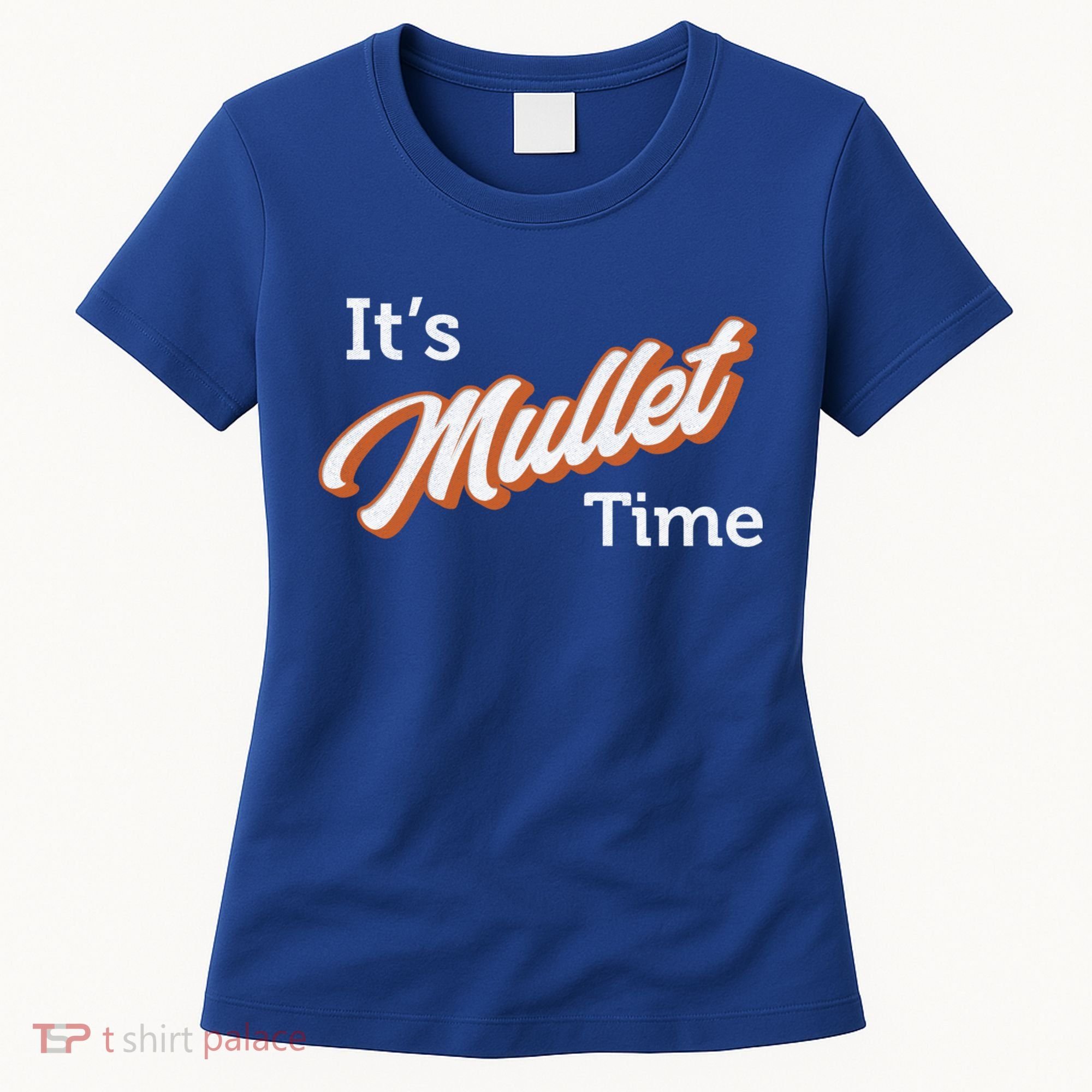 It's Mullet Time, Funny Redneck Mullet Women's T-Shirt