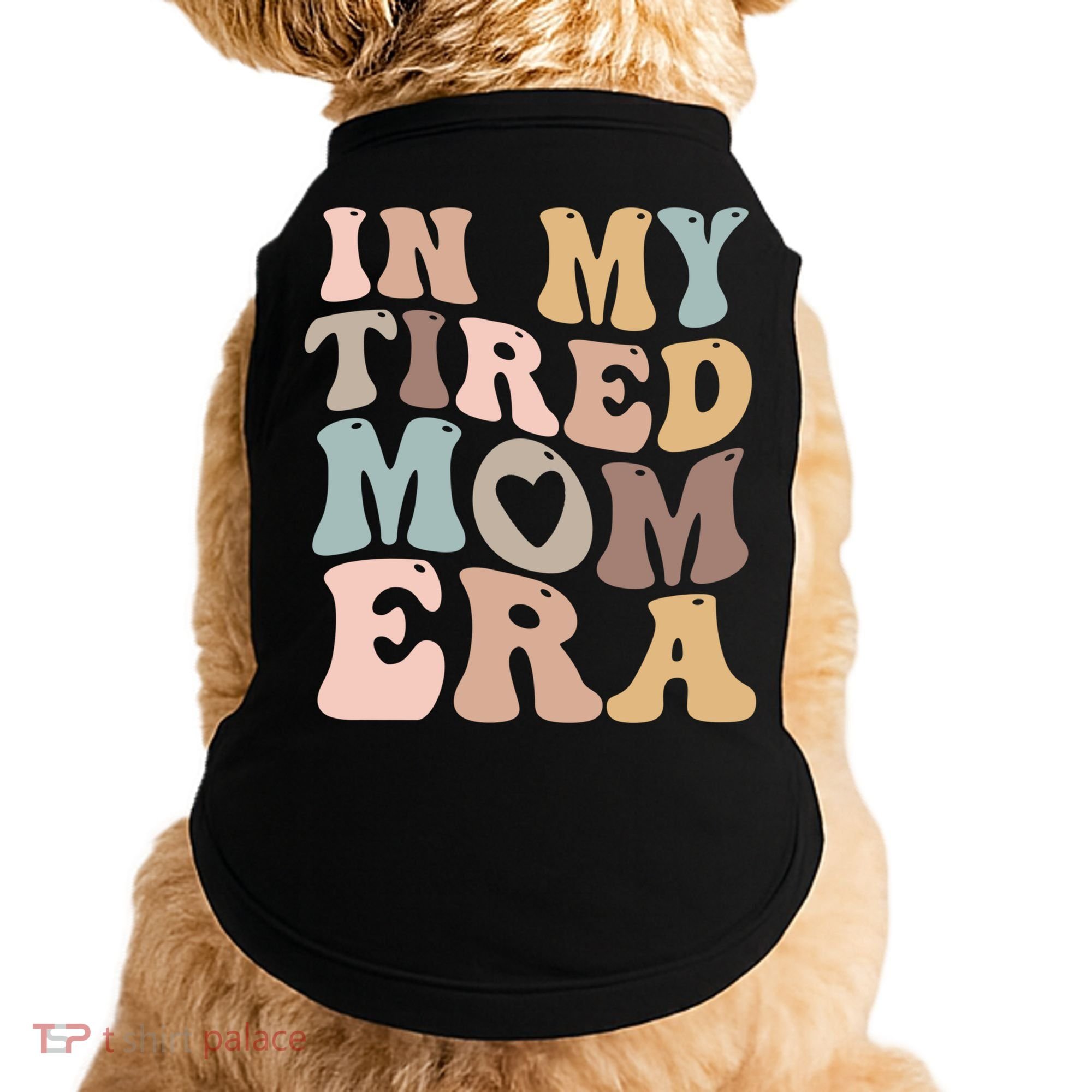 In My Tired Mom Era For Mamas Gift Doggie Tank