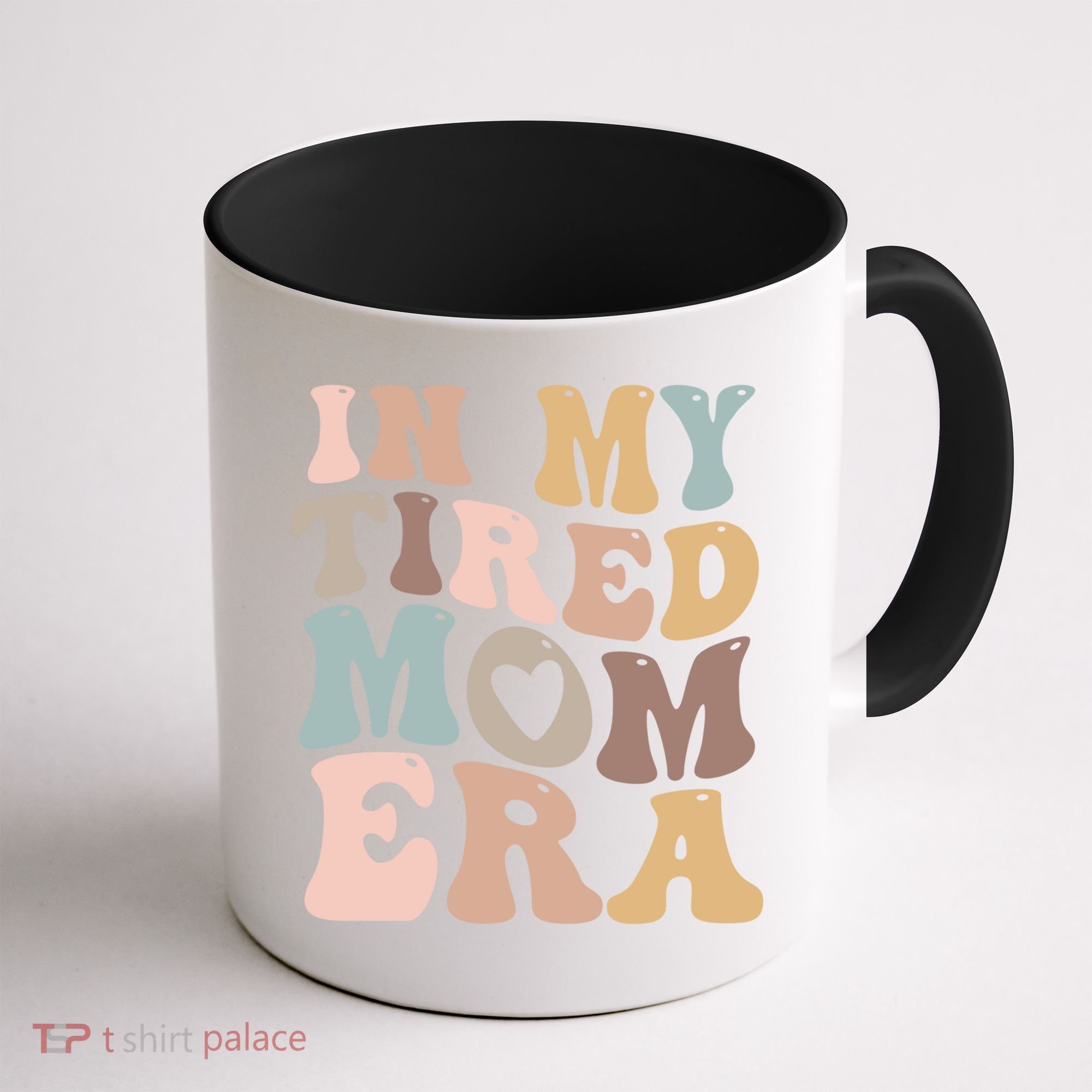 In My Tired Mom Era For Mamas Gift Coffee Mug