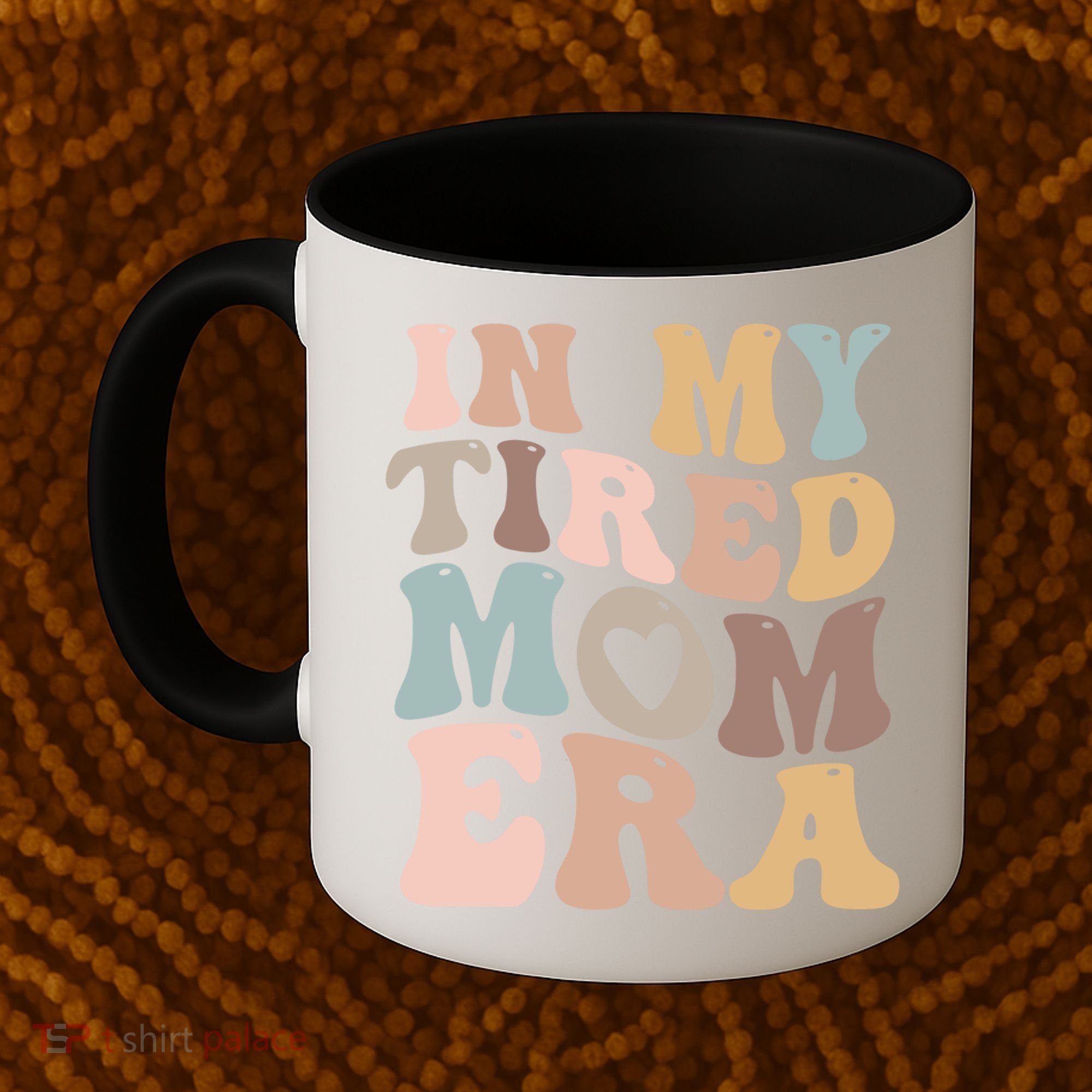 In My Tired Mom Era For Mamas Gift Coffee Mug