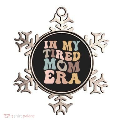 In My Tired Mom Era For Mamas Gift Ornament