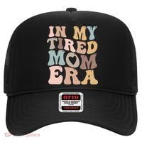 In My Tired Mom Era For Mamas Gift Hat thumb 0