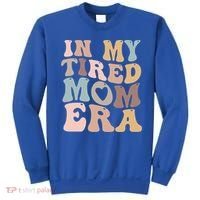 In My Tired Mom Era For Mamas Gift Sweatshirt thumb 0
