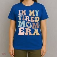 In My Tired Mom Era For Mamas Gift T-Shirt thumb 4