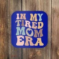 In My Tired Mom Era For Mamas Gift Coaster thumb 0