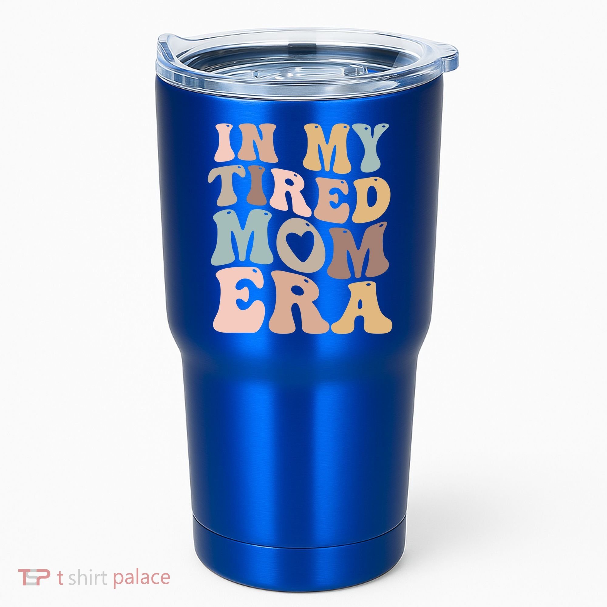 In My Tired Mom Era For Mamas Gift Tumbler