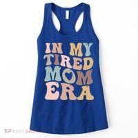 In My Tired Mom Era For Mamas Gift Women's Tank Top thumb 0