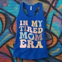 In My Tired Mom Era For Mamas Gift Women's Tank Top thumb 3