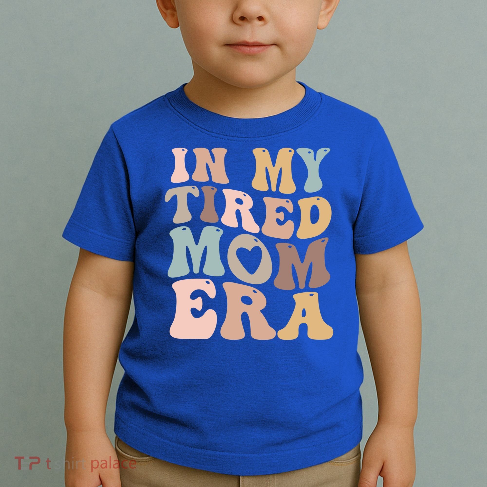 In My Tired Mom Era For Mamas Gift Toddler T-Shirt