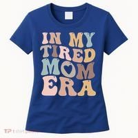 In My Tired Mom Era For Mamas Gift Women's T-Shirt thumb 0