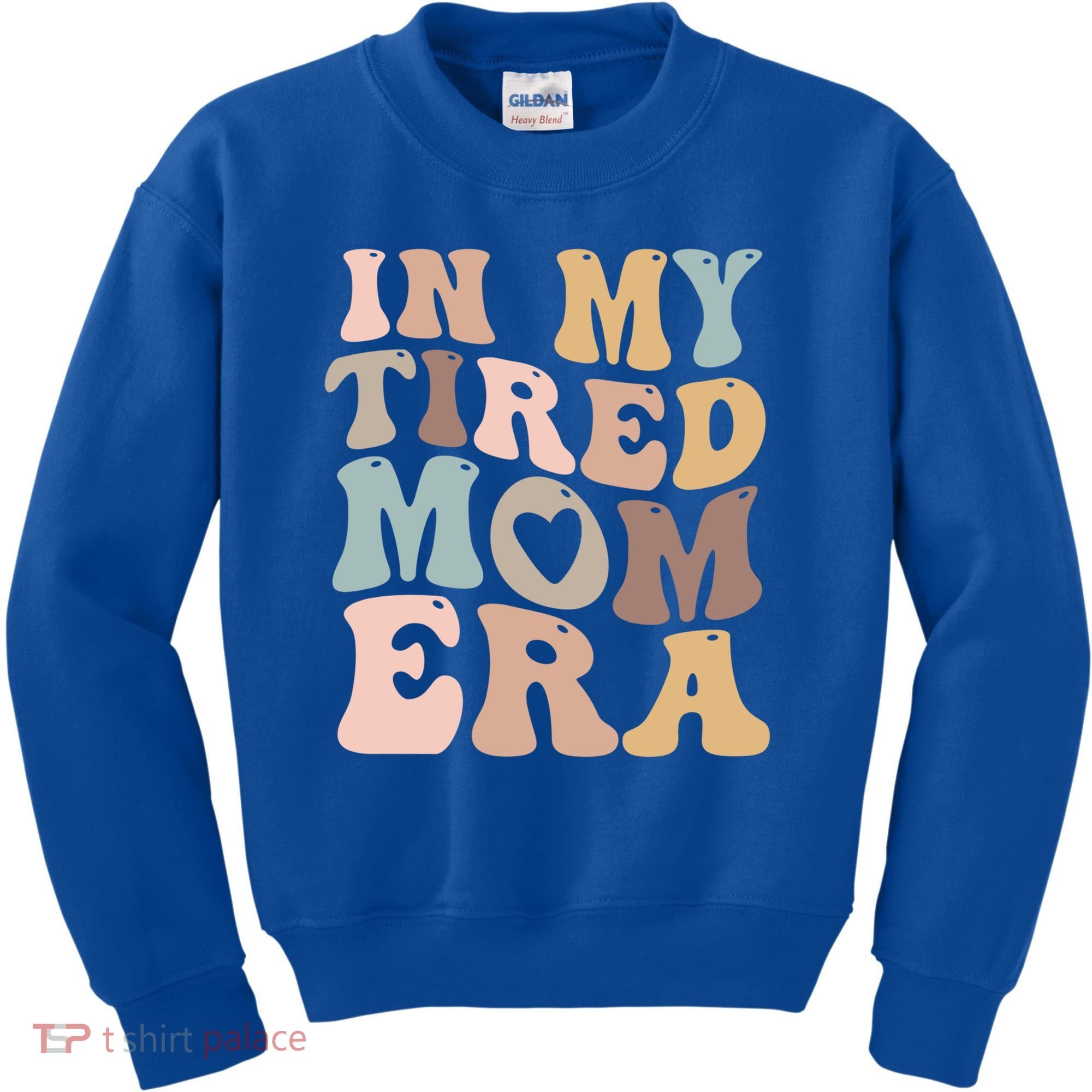 In My Tired Mom Era For Mamas Gift Kids Sweatshirt