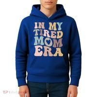 In My Tired Mom Era For Mamas Gift Kids Hoodie thumb 4