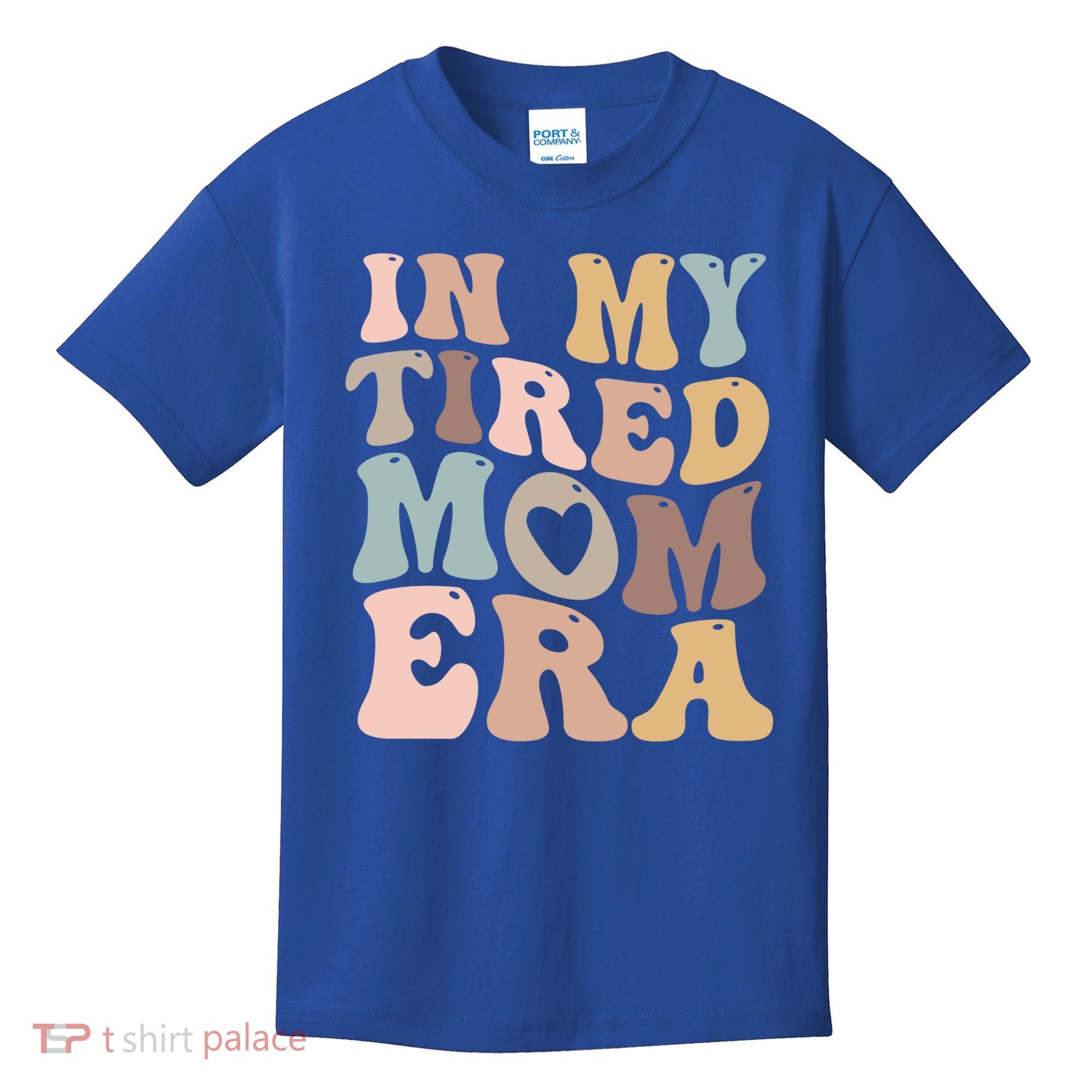 In My Tired Mom Era For Mamas Gift Kids T-Shirt