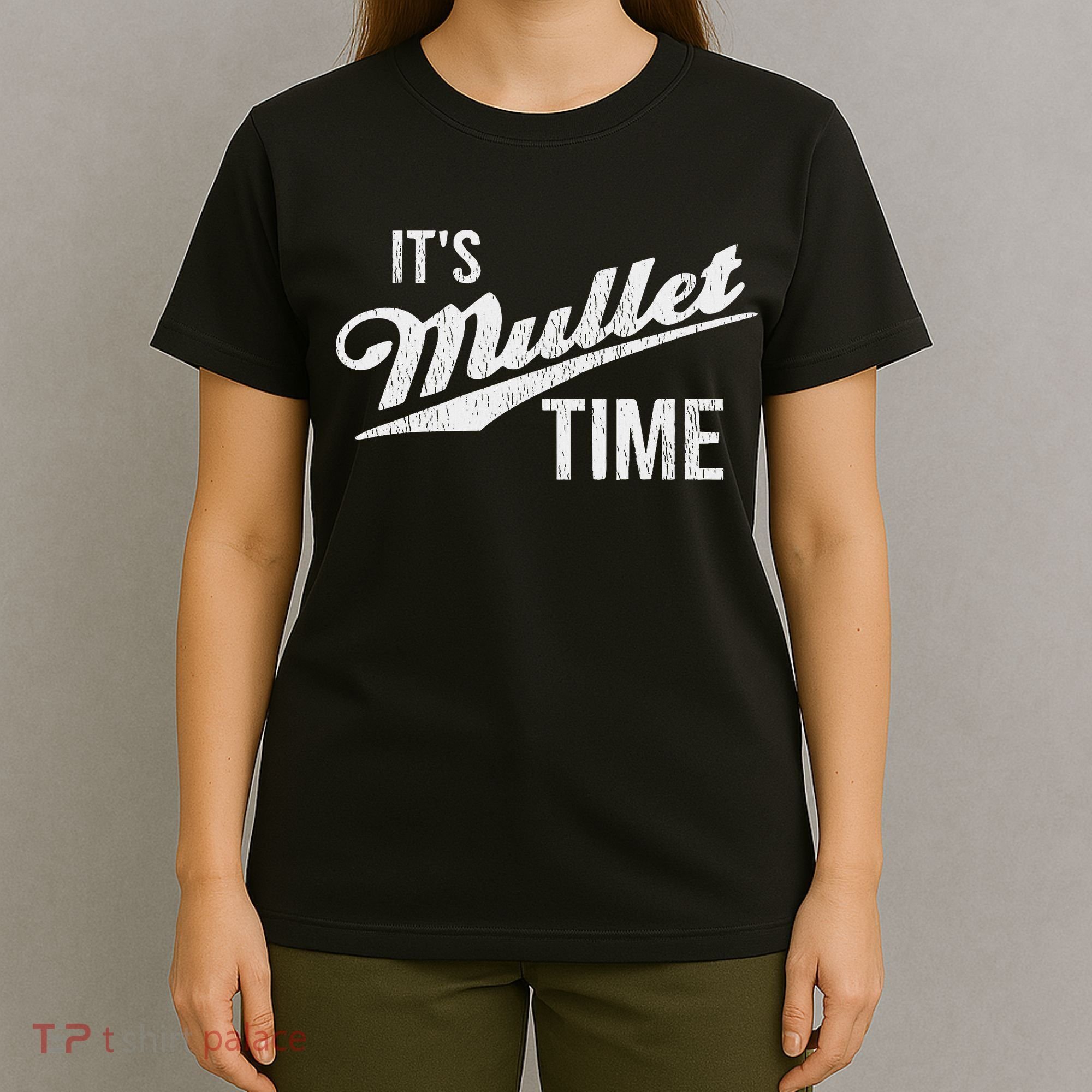 It's Mullet Time, Funny Redneck Mullet T-Shirt