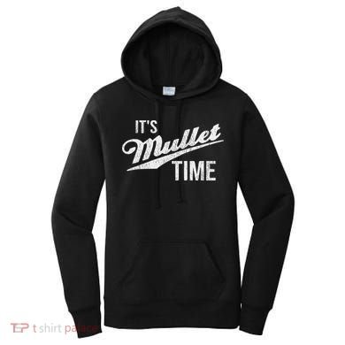 It's Mullet Time, Funny Redneck Mullet Women's Hoodie
