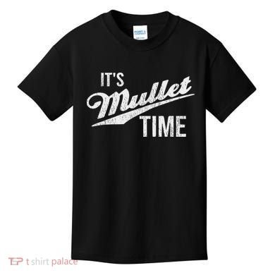 It's Mullet Time, Funny Redneck Mullet Kids T-Shirt