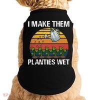 I Make Them Planties Wet Funny Gardening Saying Gift Doggie Tank thumb 0