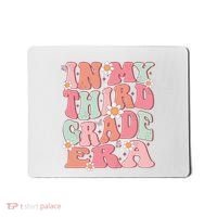 In My Third Grade Era Girl Cute Back To School 3rd Grade Era Mousepad thumb 0