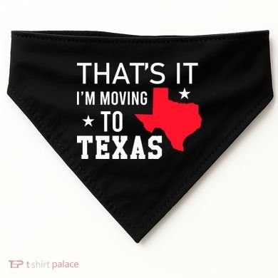 Im Moving To Texas USA-Made Doggie Bandana