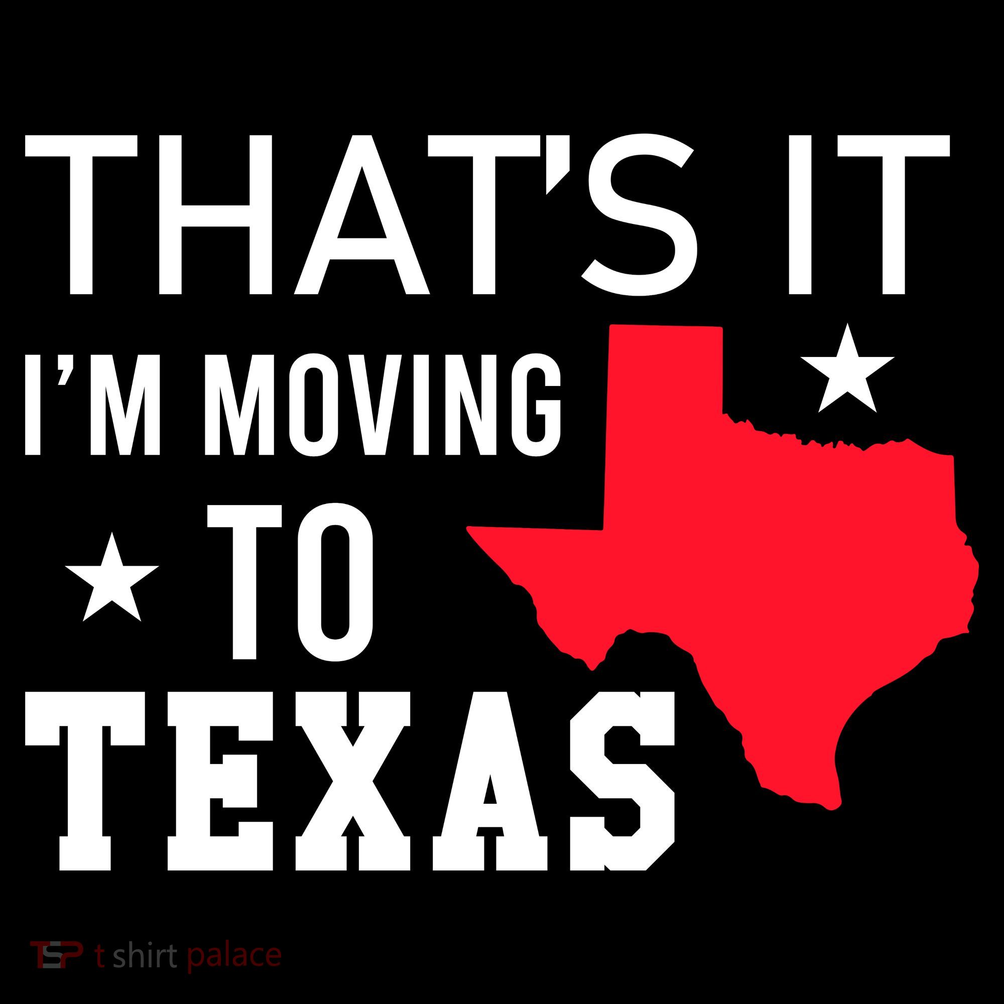 Im Moving To Texas Button
