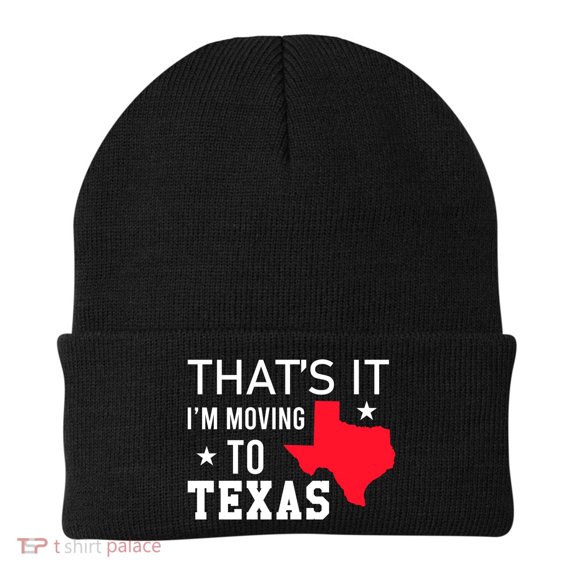 Im Moving To Texas Beanie