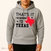Im Moving To Texas Hoodie thumb 2