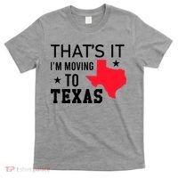 Im Moving To Texas T-Shirt thumb 0