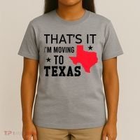 Im Moving To Texas T-Shirt thumb 4