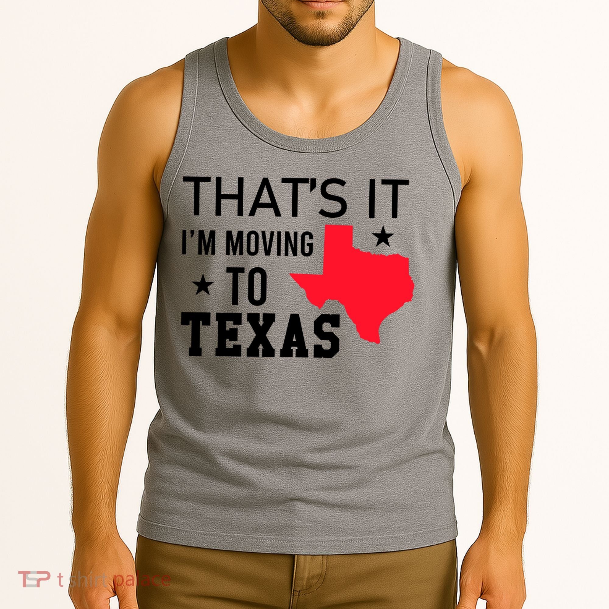 Im Moving To Texas Tank Top