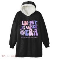 In My Teacher Era Sixth Grade Version 6th Grade Teacher Era Hooded Wearable Blanket thumb 0