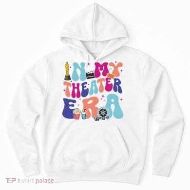 In My Theater Era Hoodie