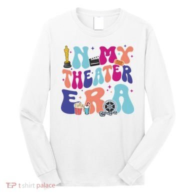 In My Theater Era Long Sleeve Shirt