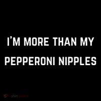 IM More Than My Pepperoni Nipples Mousepad thumb 1