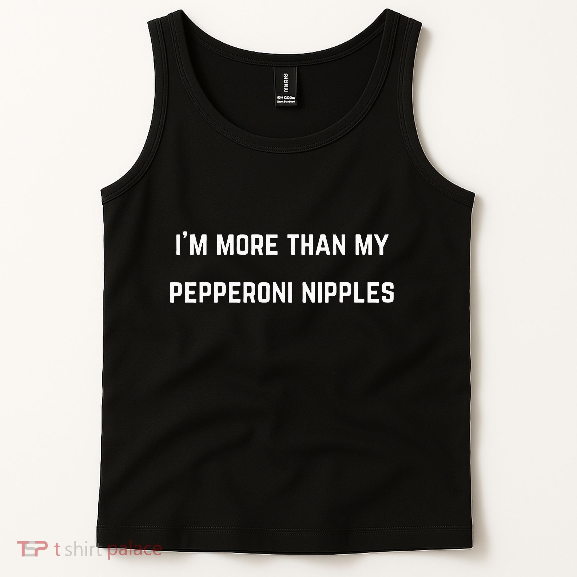 IM More Than My Pepperoni Nipples Tank Top
