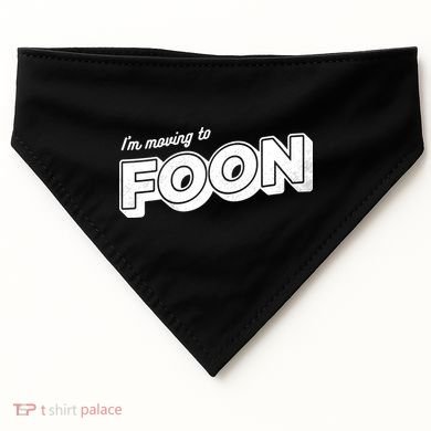 I'm Moving To Foon USA-Made Doggie Bandana