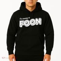 I'm Moving To Foon Hoodie thumb 2