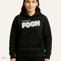 I'm Moving To Foon Hoodie thumb 5