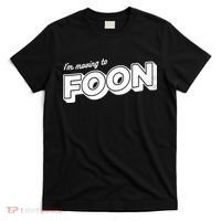 I'm Moving To Foon T-Shirt thumb 0