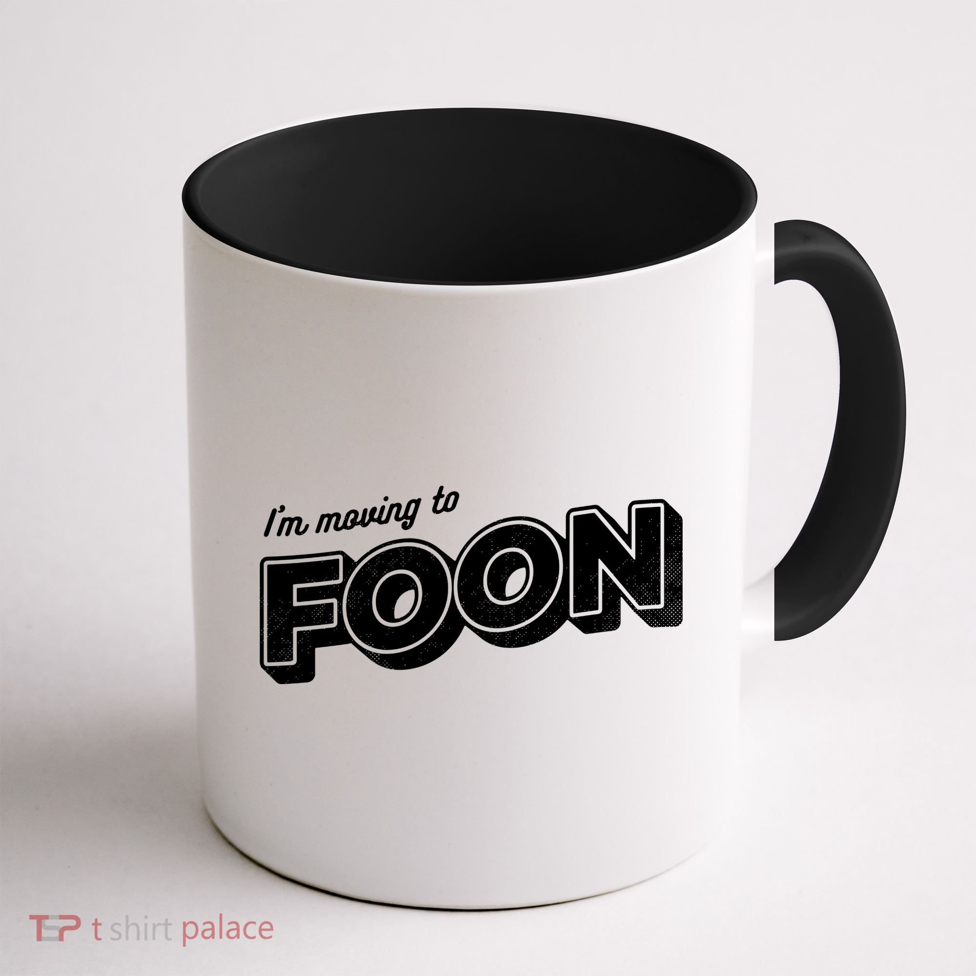 I'm Moving To Foon Coffee Mug