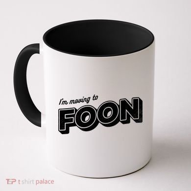 I'm Moving To Foon Coffee Mug