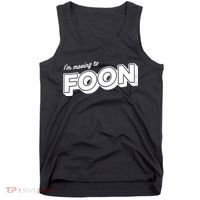 I'm Moving To Foon Tank Top thumb 0