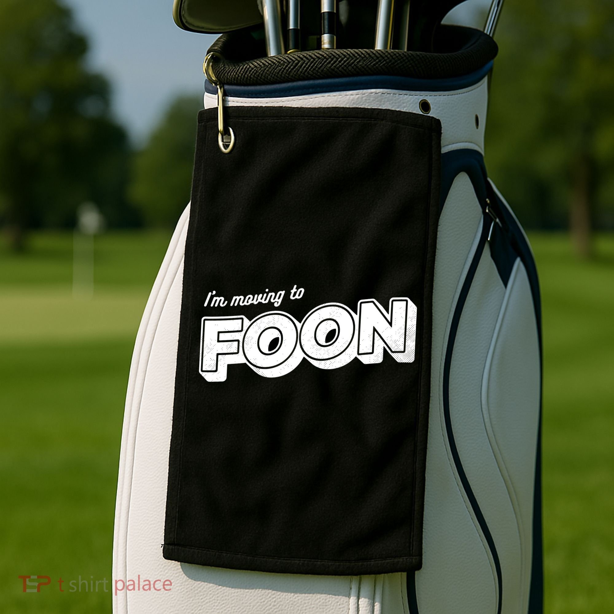 I'm Moving To Foon Golf Towel