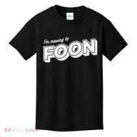 I'm Moving To Foon Kids T-Shirt thumb 0
