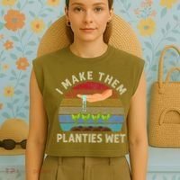 I Make Them Planties Wet Retro Funny Gardening Plants Lovers Garment-Dyed Women's Muscle Tee thumb 4