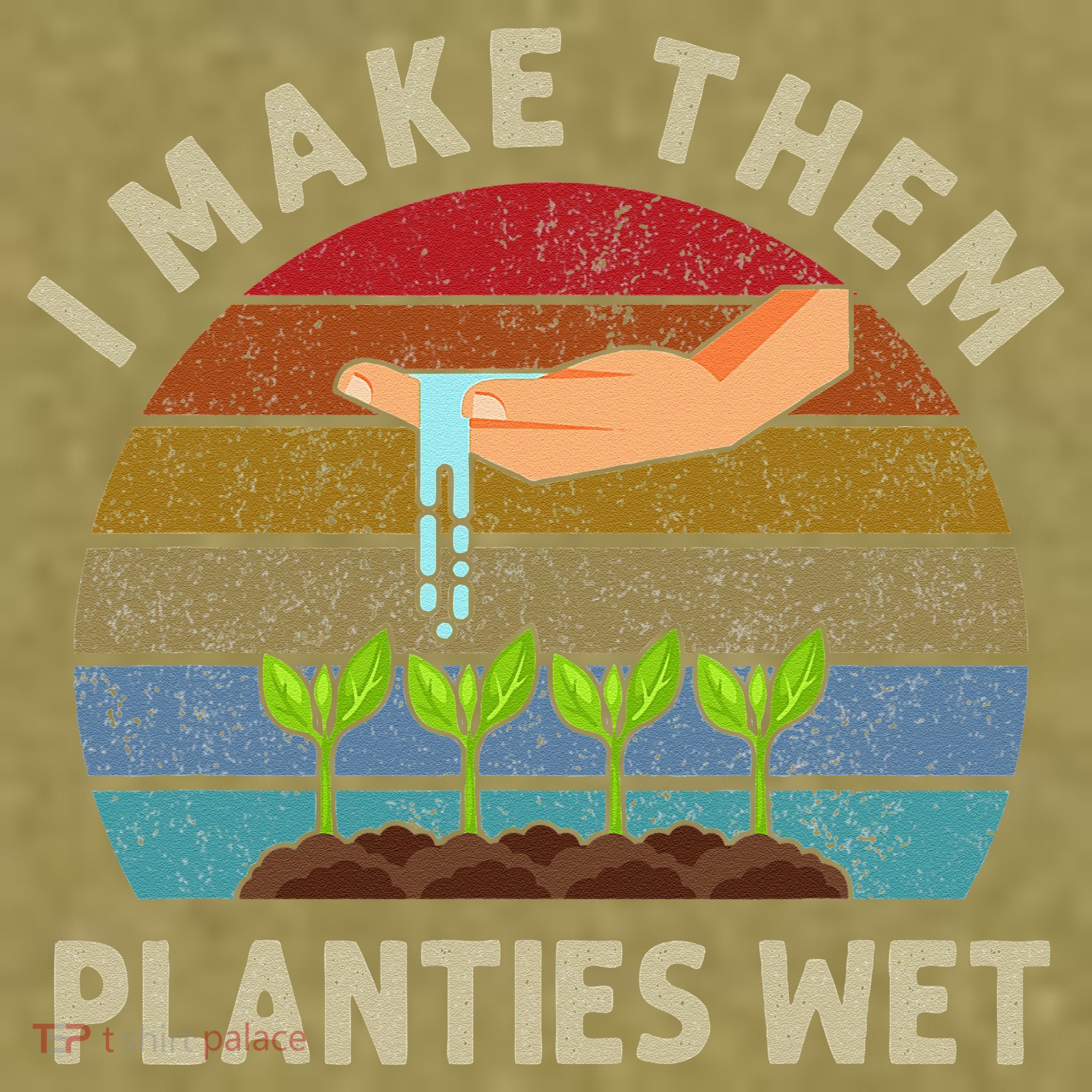 I Make Them Planties Wet Retro Funny Gardening Plants Lovers Garment-Dyed Women's Muscle Tee