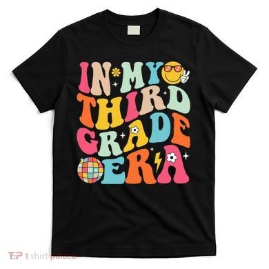 In My Third Grade Era Back To School 3rd Grade T-Shirt