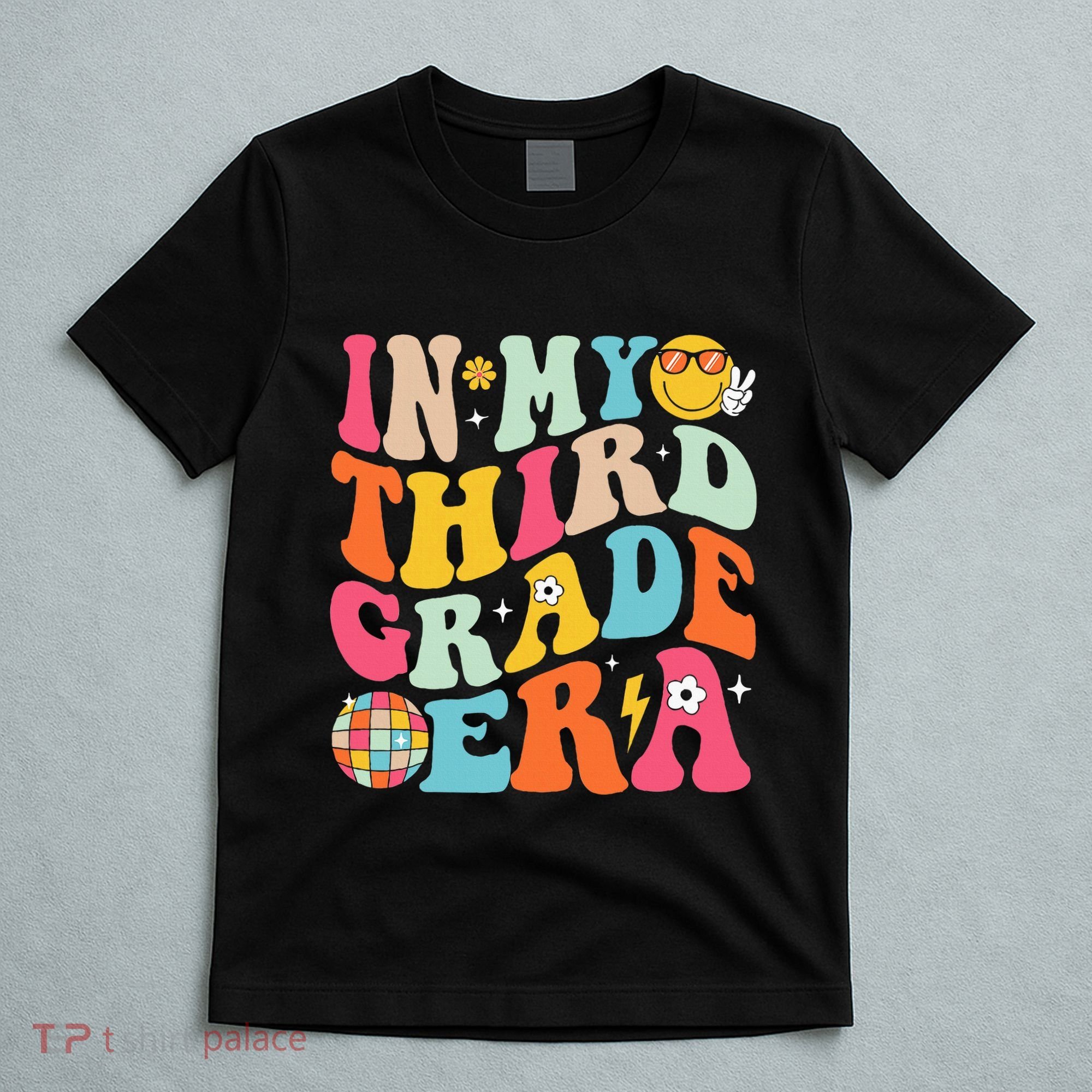 In My Third Grade Era Back To School 3rd Grade T-Shirt