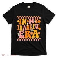In My Thankful Era Fall Pumpkin Autumn Groovy Thanksgiving T-Shirt thumb 0